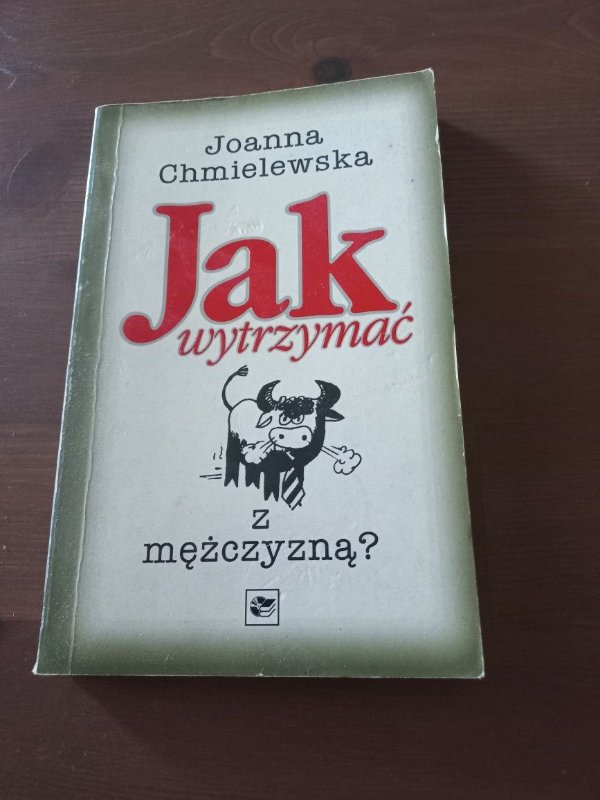 Joanna Chmielewska  - Jak wytrzymać z mężczyzną?