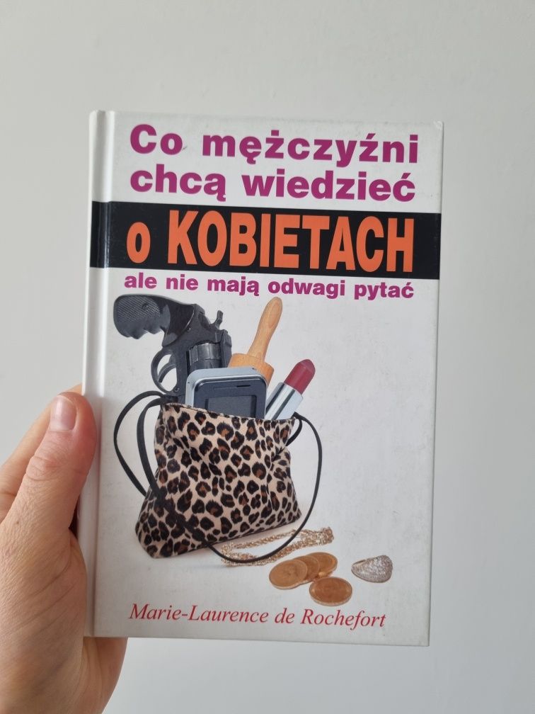 Co mężczyźni chcą wiedzieć o kobietach - Marie-Laurence de Rochefort