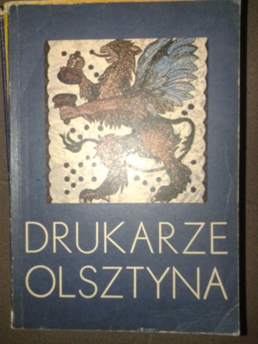 Książka Drukarze olsztyna Bohdan Łukaszewicz