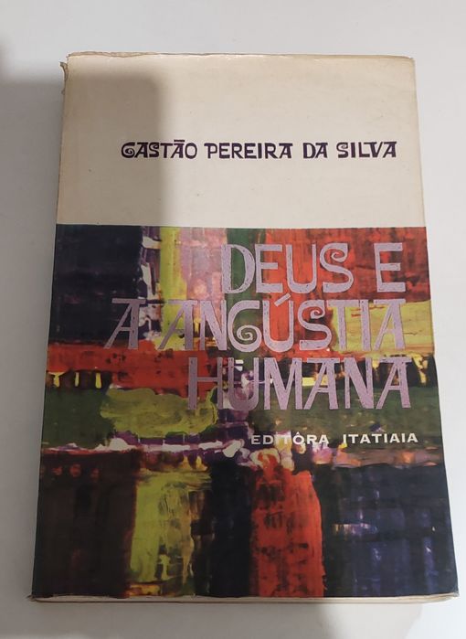 Deus e Angústia Humana - Gastão Pereira da Silva