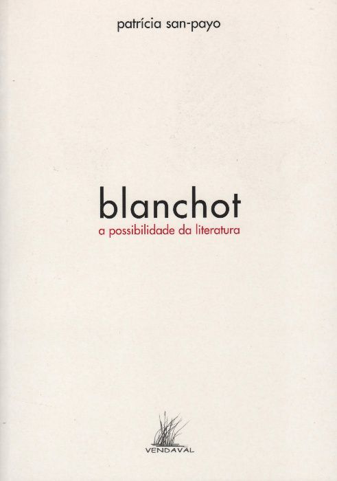 Blanchot a Possibilidade da Literatura