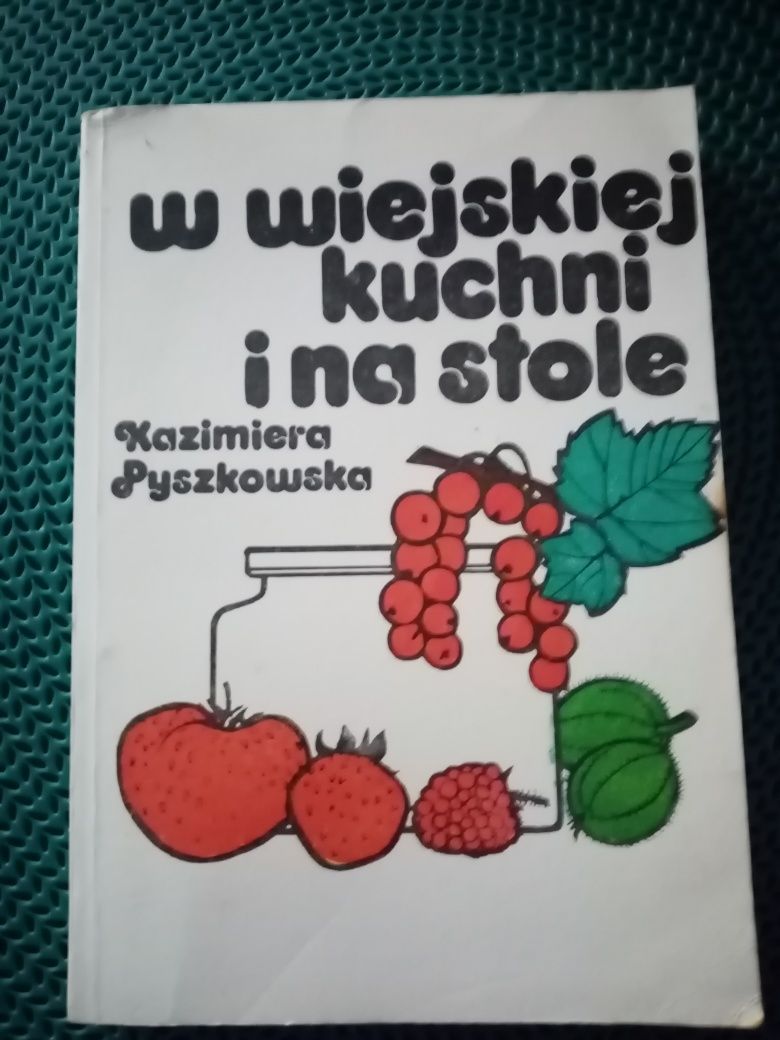 "W wiejskiej kuchni i na stole"