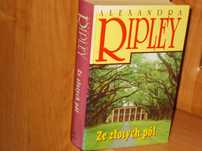 Ze złotych pól Alexandra Ripley