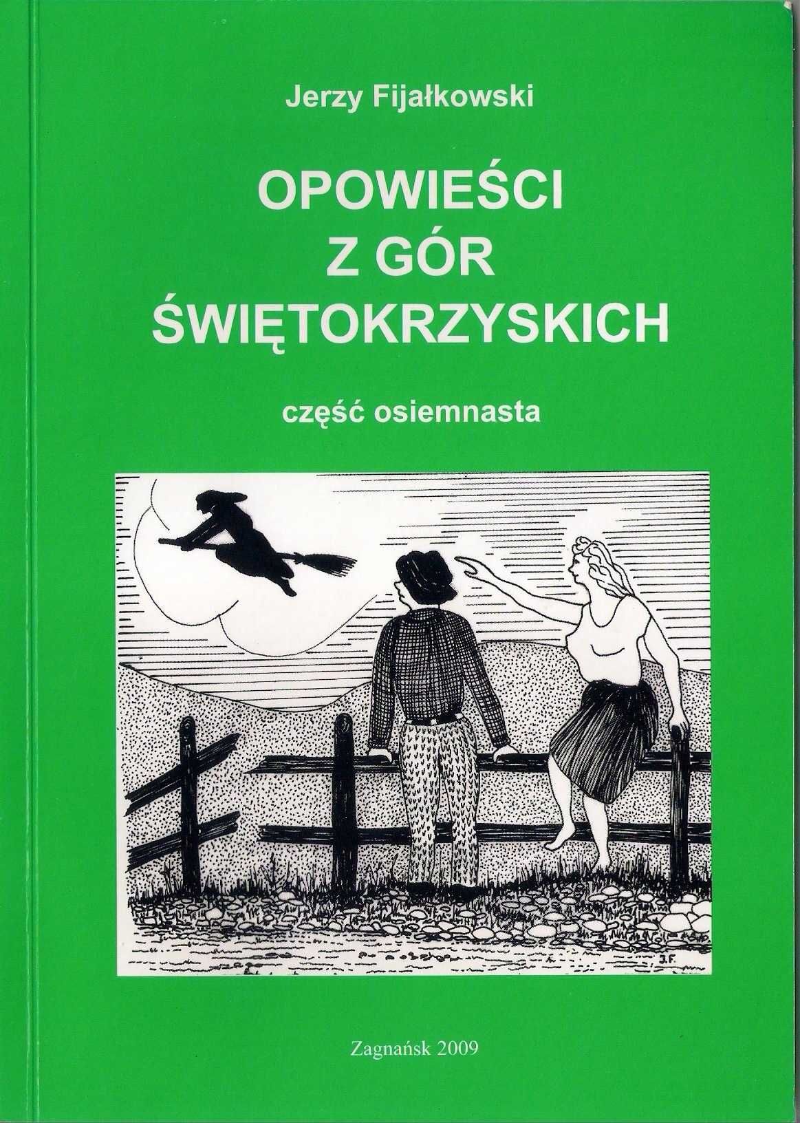 Opowieści z Gór Świętokrzyskich cz. 18 Jerzy Fijałkowski