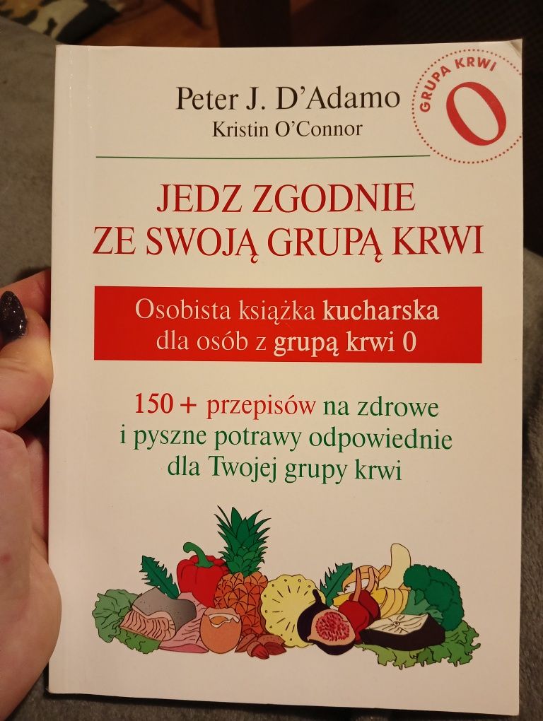 Peter J. D'Adamo "Jedz zgodnie ze swoją grupą krwi"