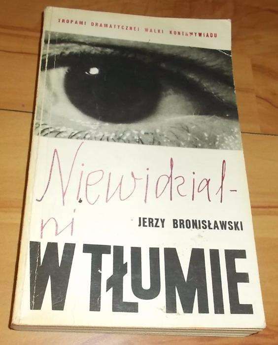 "Niewidzialni w tłumie'-Jerzy Bronisławski