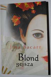 Blond Gejsza- Jina Bacarr