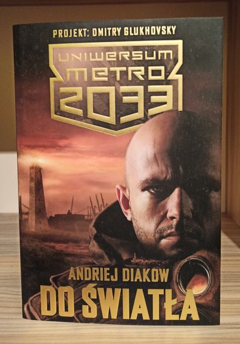 Książka Uniwersum Metro 2033 Do światła Andriej Diakow