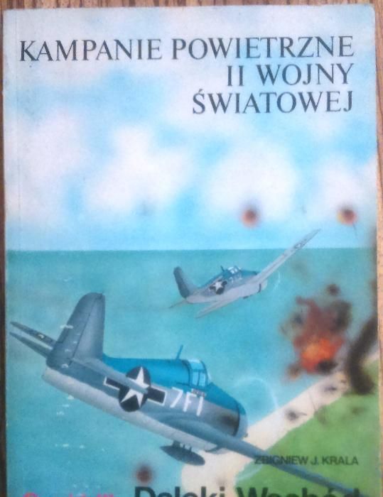 Kampanie powietrzne II wojny światowej - Daleki Wschód. Z.J. Krala