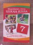 Religia klasa 7 Błogosławieni którzy szukają Jezusa