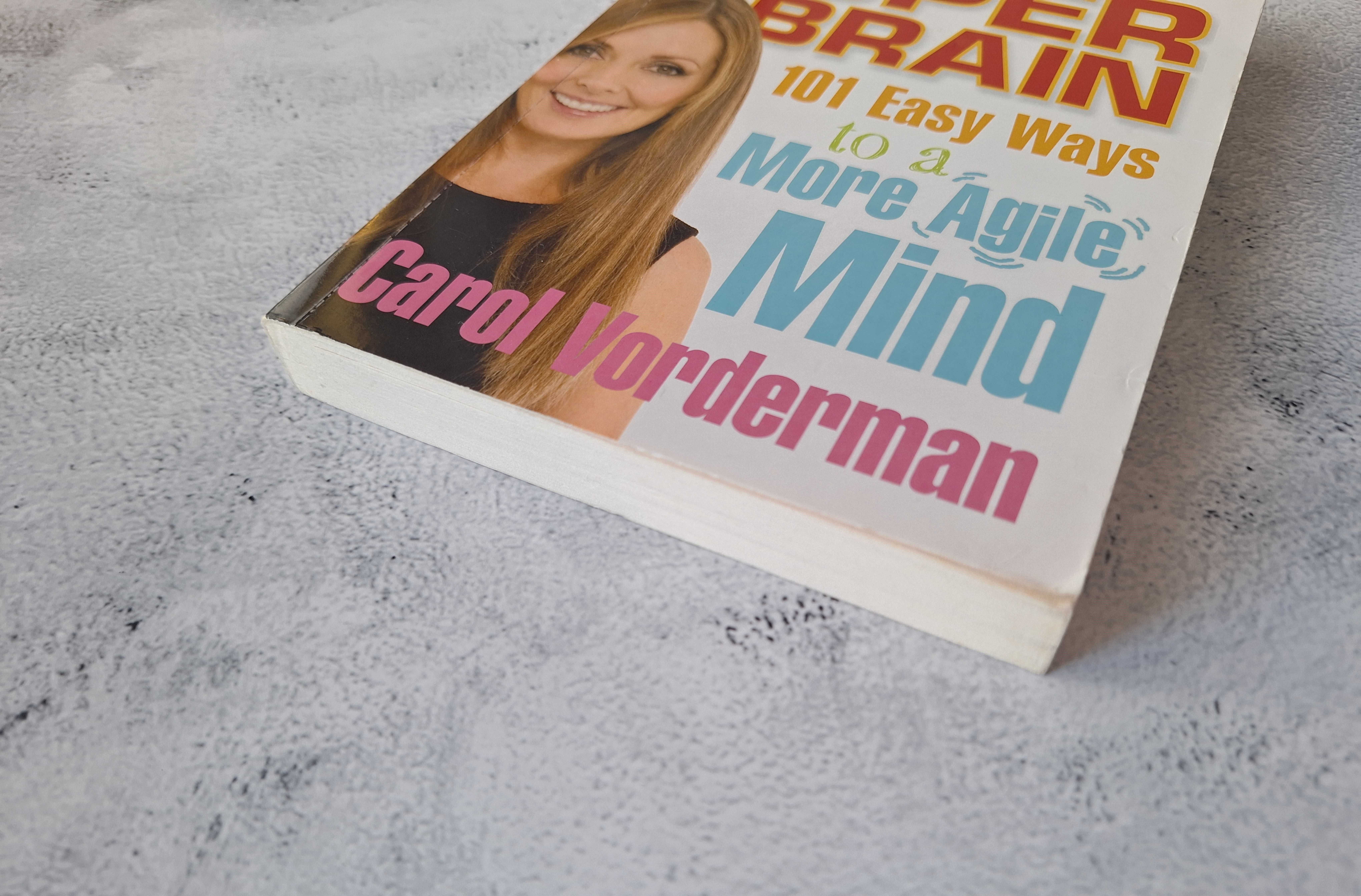 Super Brain Carol Vorderman 101 Easy Ways to a More Agile Mind