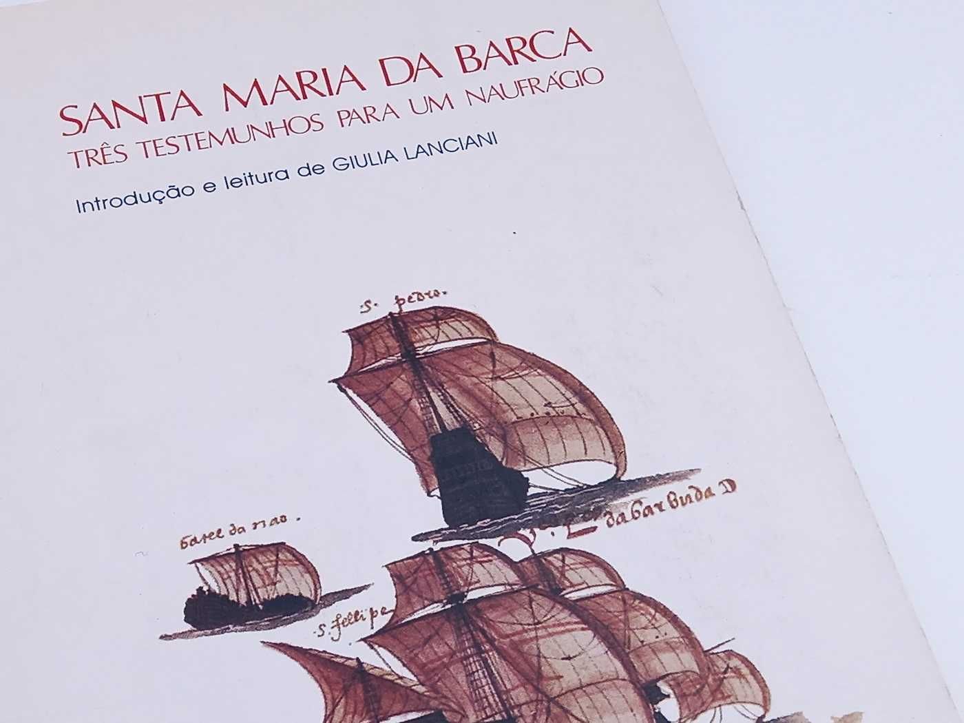 Santa Maria da Barca / Três Testemunhos Para Um Naufrágio