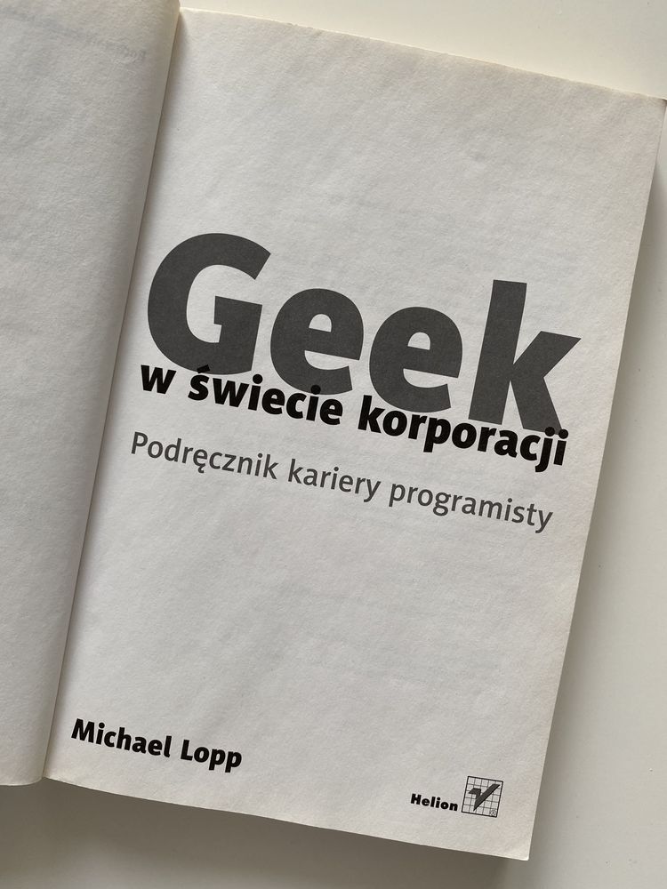 Książka Geek w świecie korporacji, Michael Lopp