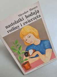 Nastolatki hodują rośliny i zwierzęta - Mirosław Huszcz