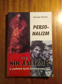 Personalizm czy socjalizm? - Henryk Kiereś