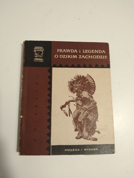 Stare książki, S. Sierecki, Prawda i Legenda o Dzikim Zachodzie 1960