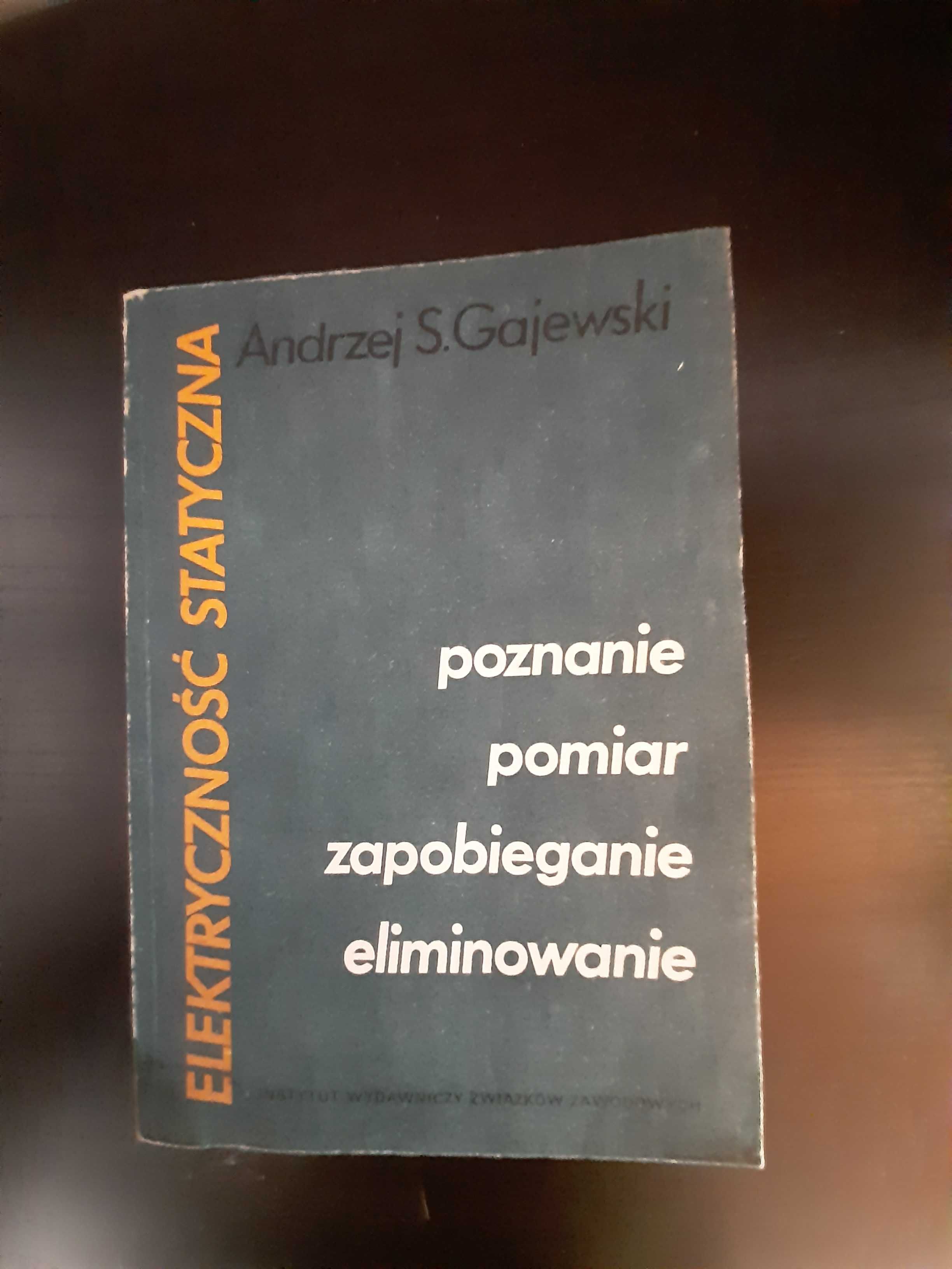 Elektryczność statyczna
Andrzej S. Gajewski