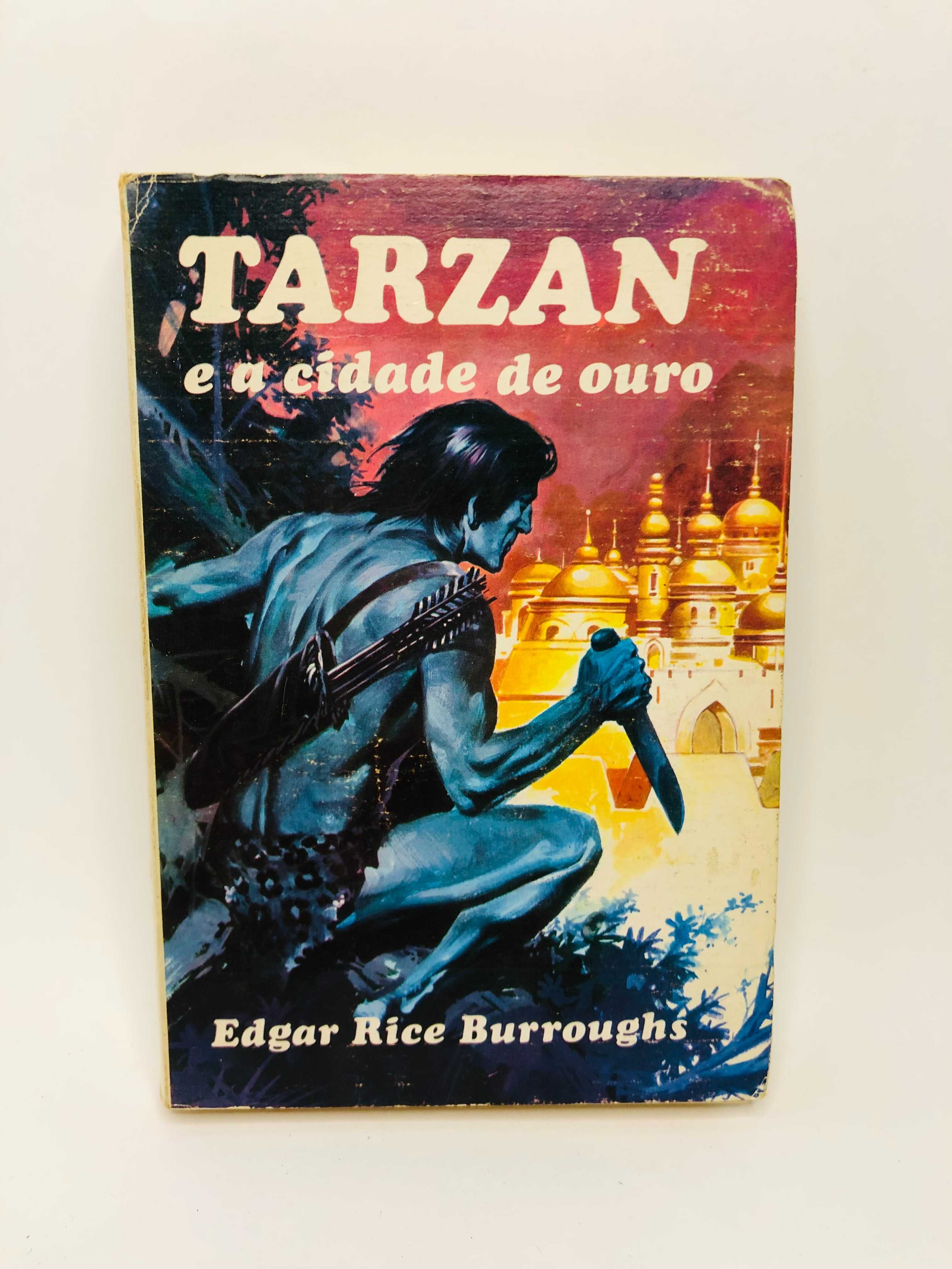 Tarzan e a Cidade de Ouro - Edgar Rice Burroughs