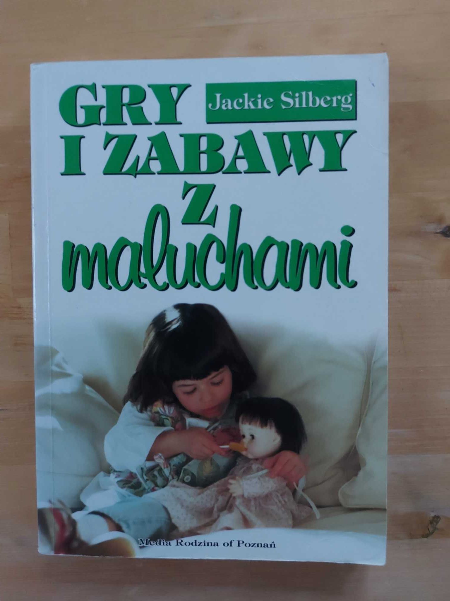 Gry i zabawy z maluchami - Jackie Silberg