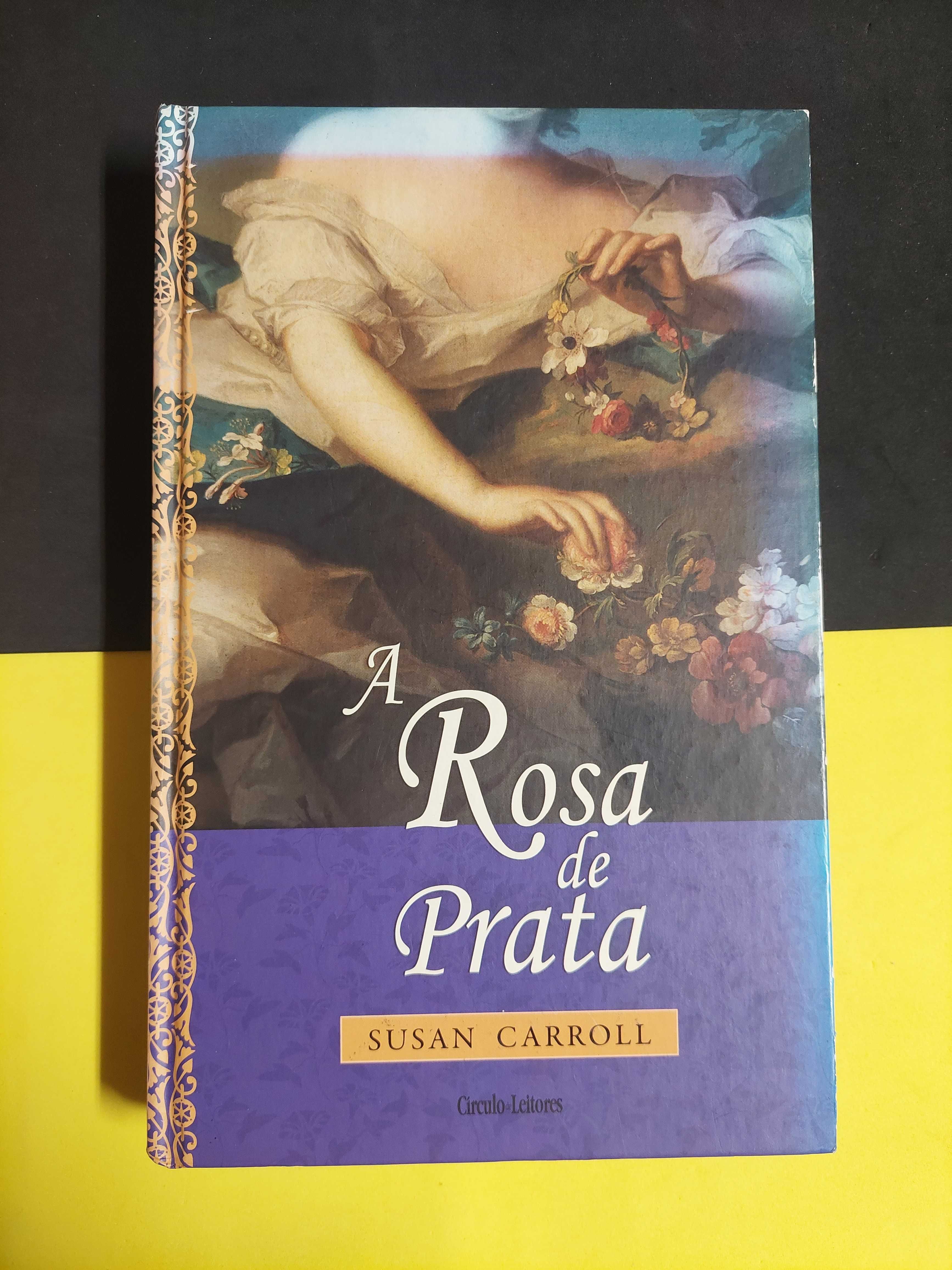 Susan Carroll - A Rosa de prata