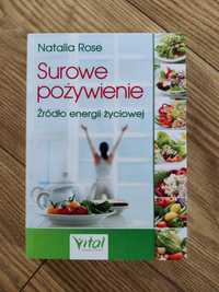 Surowe pożywienie źródło energii życiowej Natalia Rose