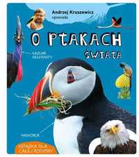 Andrzej Kruszewicz opowiada o ptakach świata (Nowa)