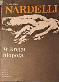 Stanisław Nardelli - "W kręgu biopola"
