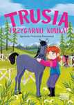 Trusia. Przygarnij konika!. Czytelnia. Nowy Produkt
