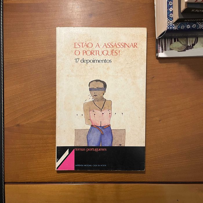 Estão a Assassinar o Português! : 17 depoimentos (1.ª edição, 1983)
