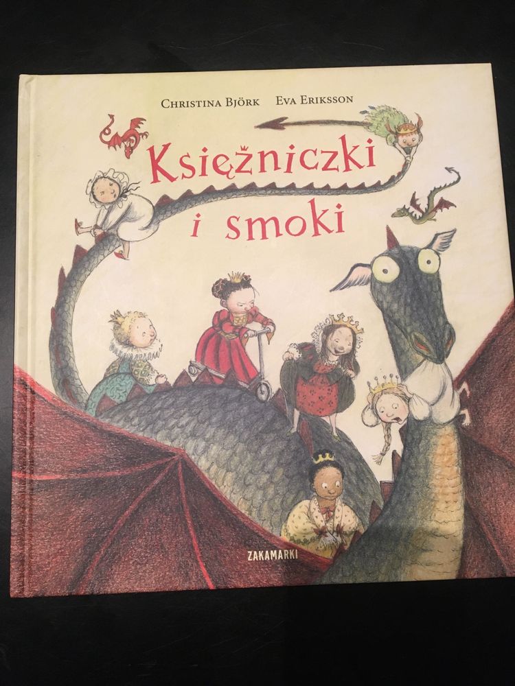 Książka Ch. Björk i E. Eriksson „Księżniczki i smoki” wyd. Zakamaraki