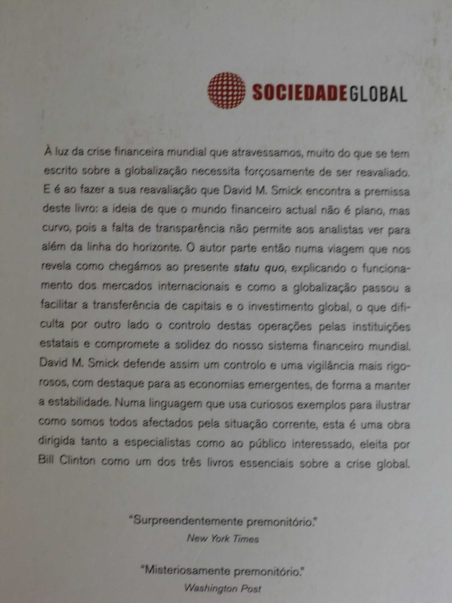 O Mundo é Curvo
Os perigos ocultos da economia global