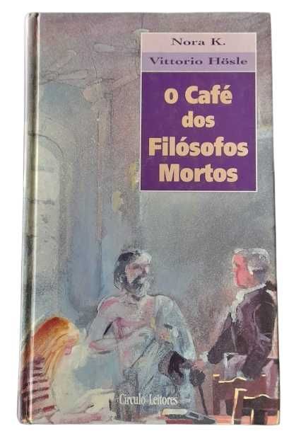 O Café dos Filósofos Mortos, de Nora K. e Vittorio Hosle