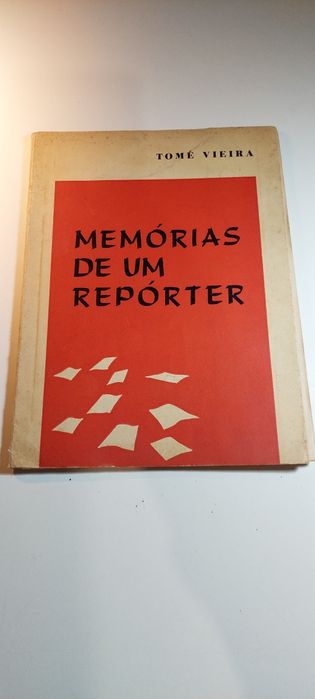 Memórias de um Repórter - Tomé Vieira