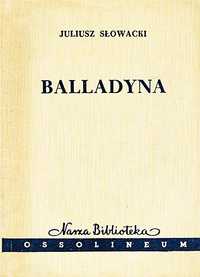 BALLADYNA - Juliusz Słowacki - wyd. Ossolineum