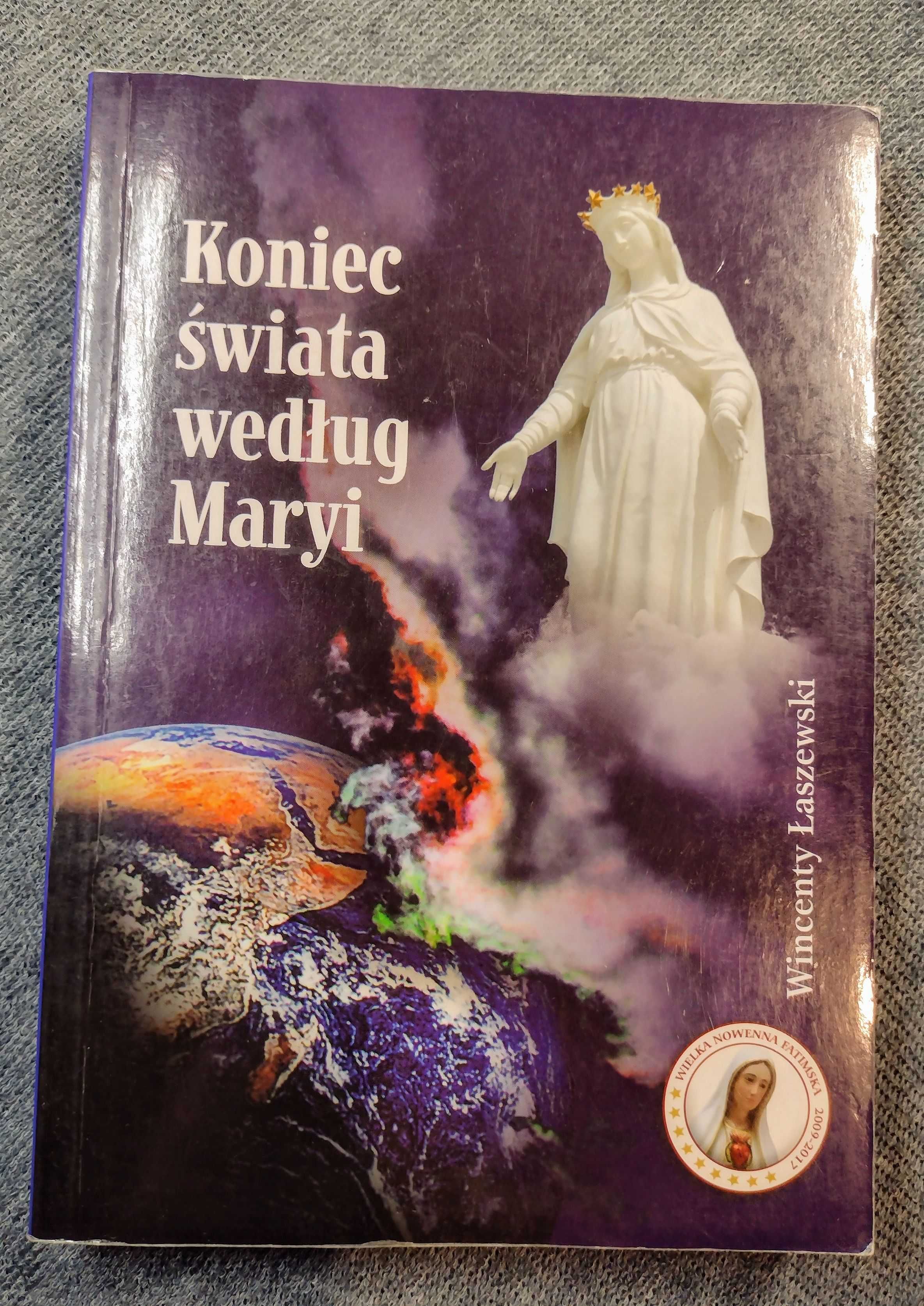 Koniec Świata według Maryi Wincenty Łaszewski