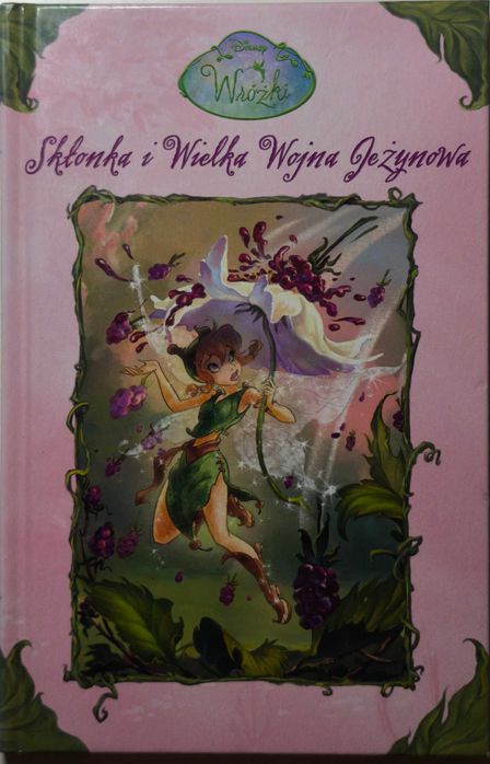 Disney Wróżki. Skłonka i Wielka Wojna Jeżynowa
