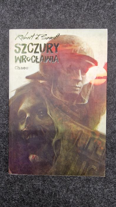 "Szczury Wrocławia Chaos"- Robert J.Szmidt