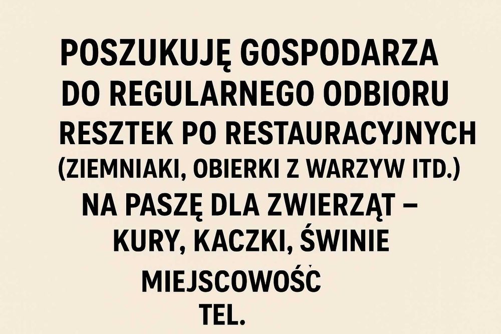 Gospodarza chętnego  odbiorem resztek po restauracyjnych