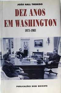 "Dez Anos em Washington (1971/1981)" - Embaixador Hall Themido - 1995