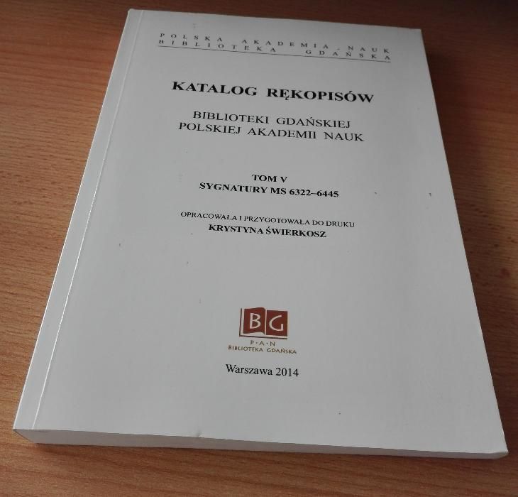 Katalog rękopisów Biblioteki Gdańskiej PAN T 5 Świerkosz MS 6322-