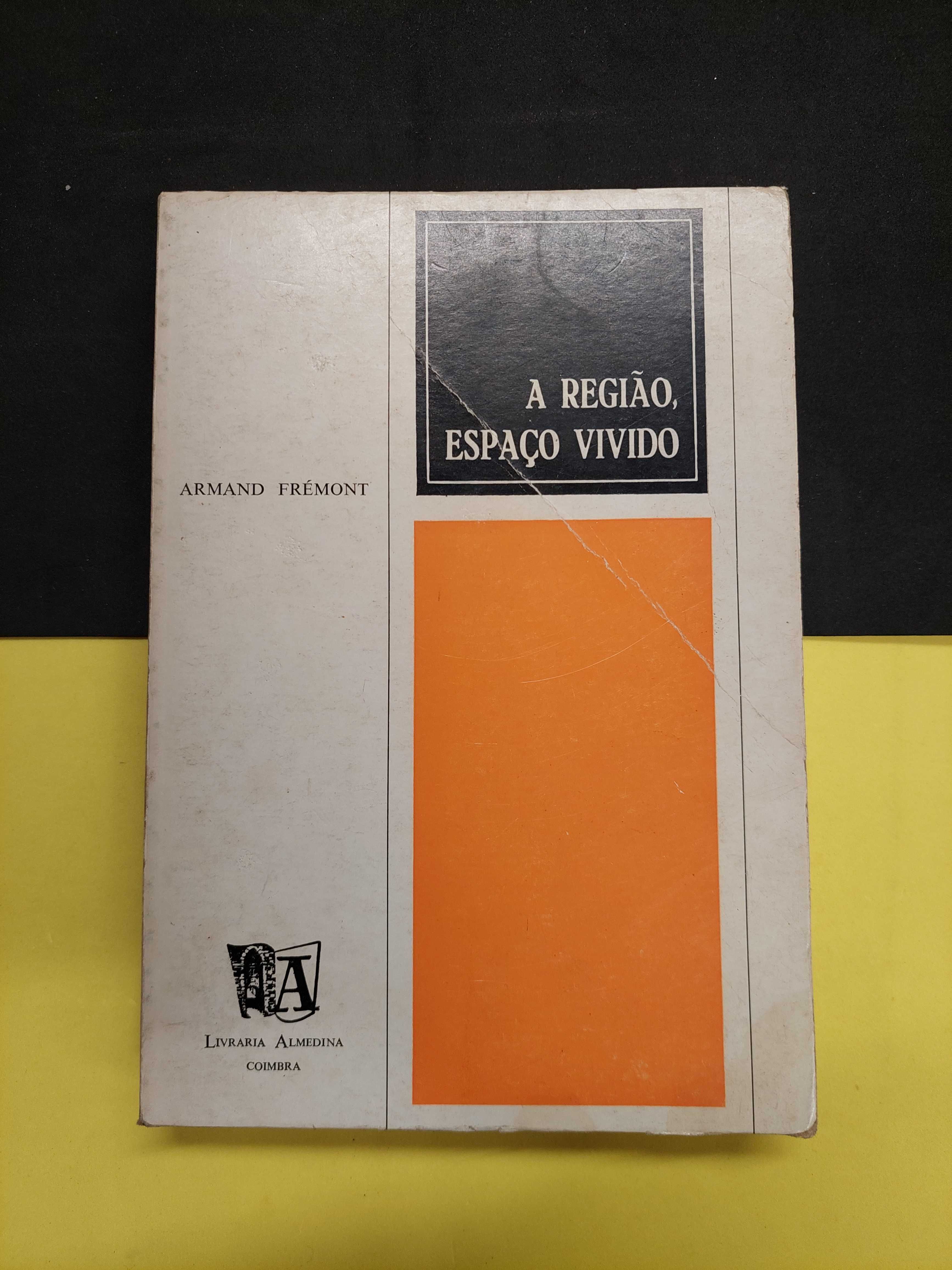 Armand Frémont - A região, espaço vivido