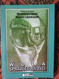 W. Heller, R. Liberkowski Wola sprawiedliwości - Pisma filozoficzne