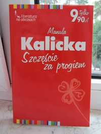 Z serii Literatura Na Obcasach - "SZCZĘŚCIE ZA PROGIEM" Manula Kalicka