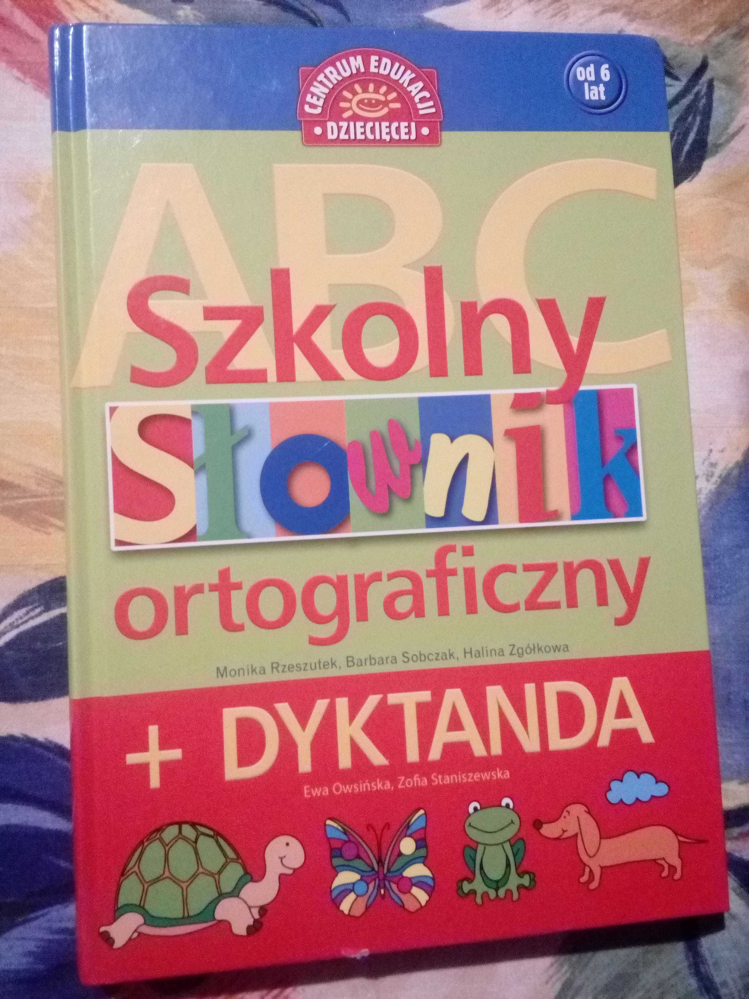 Szkolny słownik ortograficzny + dyktanda