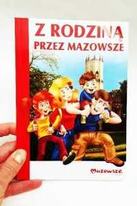 nowa przewodnik  książka "Z rodziną przez Mazowsze"