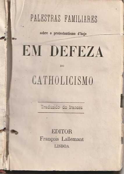 Palestras familiares sobre o protestantismo d’hoje em defeza do cath