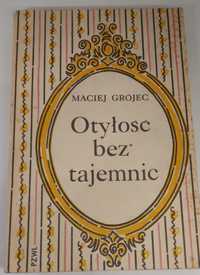 Otyłość bez tajemnic - Maciej Grójec