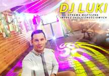 DJ LUKI - imprezy okolicznościowe - urodziny, wesela, firmowe