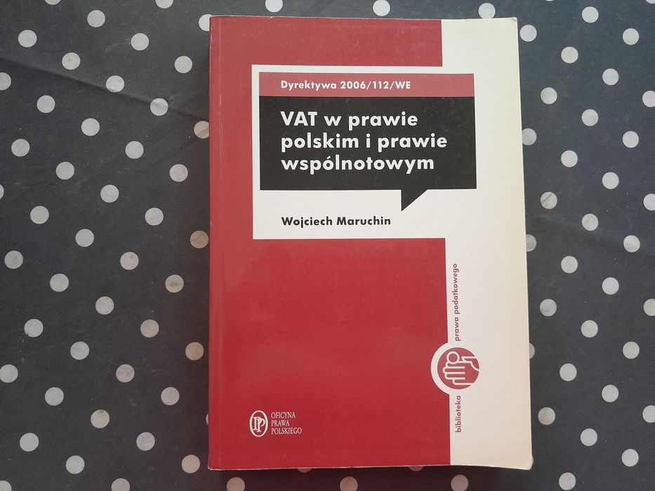 VAT w prawie polskim i prawie wspólnotowym Wojciech Maruchin
