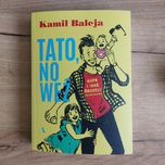 Kamil Baleja - Tato, no weź. Kupa i inne radości tacierzyństwa